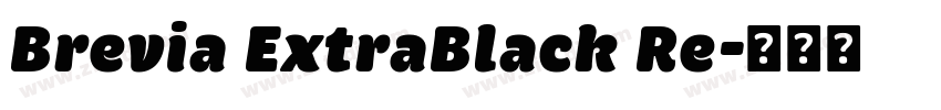 Brevia ExtraBlack Re字体转换